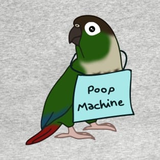 Poop Machine Green cheeked conure T-Shirt